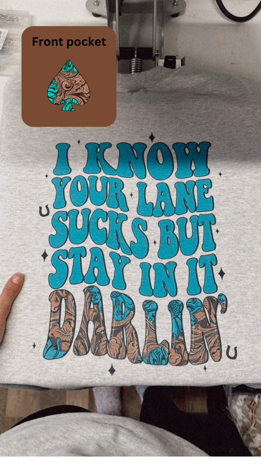 Stay in Your Lane Darlin Crewneck