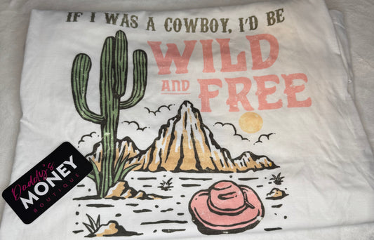 If I Was a Cowboy Tee